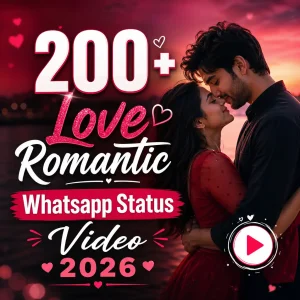 200+ Love Romantic Whatsapp Status Video 2026
