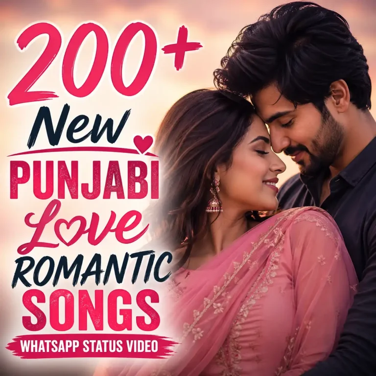 200+ New Punjabi Love Romantic Songs Whatsapp Status Video