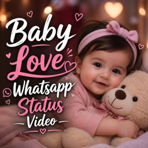 Baby Love Whatsapp Status Video