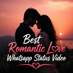 Best Romantic Love Whatsapp Status Video