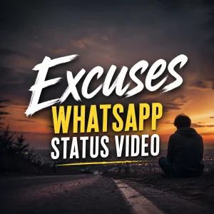 Excuses Whatsapp Status Video