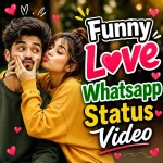 Funny Love Whatsapp Status Video