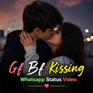 Gf Bf Kissing Whatsapp Status Video