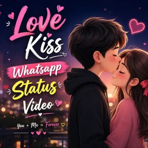 Love Kiss Whatsapp Status Video