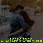 Lovely Song Whatsapp Status Video