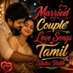Married Couple Love Songs Tamil Status Video