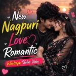New Nagpuri Love Romantic Whatsapp Status Video