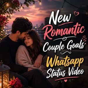 New Romantic Couple Goals Whatsapp Status Video