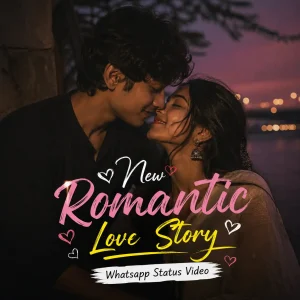 New Romantic Love Story Whatsapp Status Video