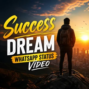 Success Dream Whatsapp Status Video