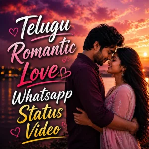Telugu Romantic Love Whatsapp Status Video