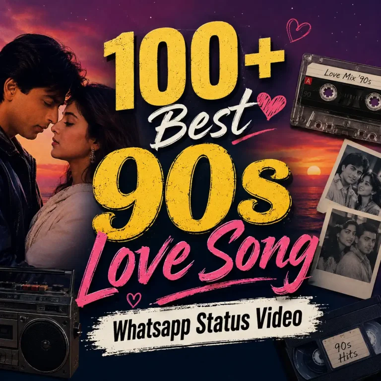 100+ Best 90s Love Song Whatsapp Status Video
