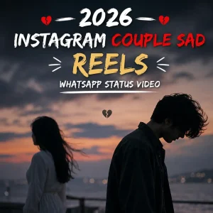 2026 Instagram Couple Sad Reels Whatsapp Status Video