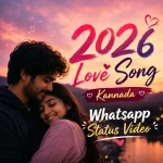 2026 Love Song Kannada Whatsapp Status Video