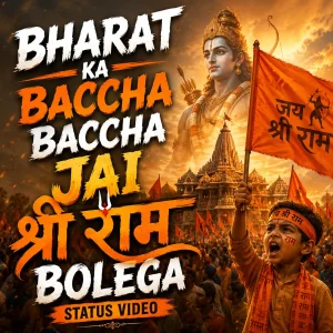 Bharat Ka Baccha Baccha Jai Shri Ram Bolega Status Video