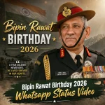 Bipin Rawat Birthday 2026 Whatsapp Status Video