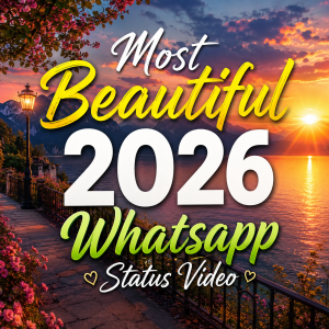 Most Beautiful 2026 Whatsapp Status Video