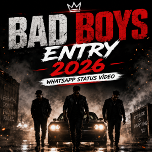 Bad Boys Entry 2026 Whatsapp Status Video
