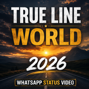 True Line World 2026 Whatsapp Status Video