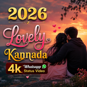 2026 Lovely Kannada 4k Whatsapp Status Video