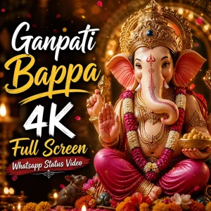 Ganpati Bappa 4K Full Screen Whatsapp Status Video