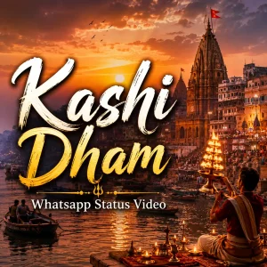 Kashi Dham Whatsapp Status Video