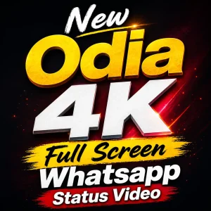 New Odia 4K Full Screen Whatsapp Status Video