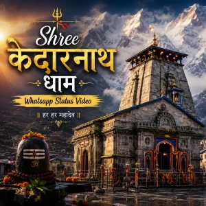 Shree Kedarnath Dham Whatsapp Status Video