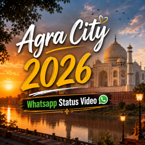 Agra City 2026 Whatsapp Status Video