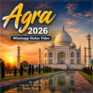 Agra 2026 Whatsapp Status Video