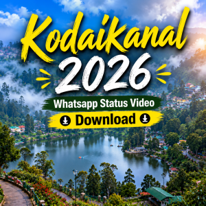 Kodaikanal 2026 Whatsapp Status Video Download