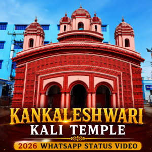 Kankaleshwari Kali Temple 2026 Whatsapp Status Video
