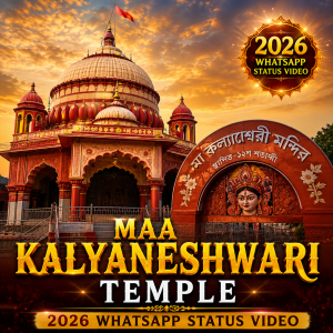 Maa Kalyaneshwari Temple 2026 Whatsapp Status Video