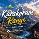 Karakoram Range Mountain 2026 Whatsapp Status Video
